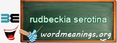WordMeaning blackboard for rudbeckia serotina